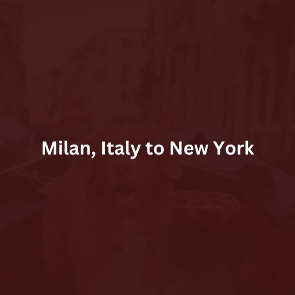 Milan, Italy  to New York